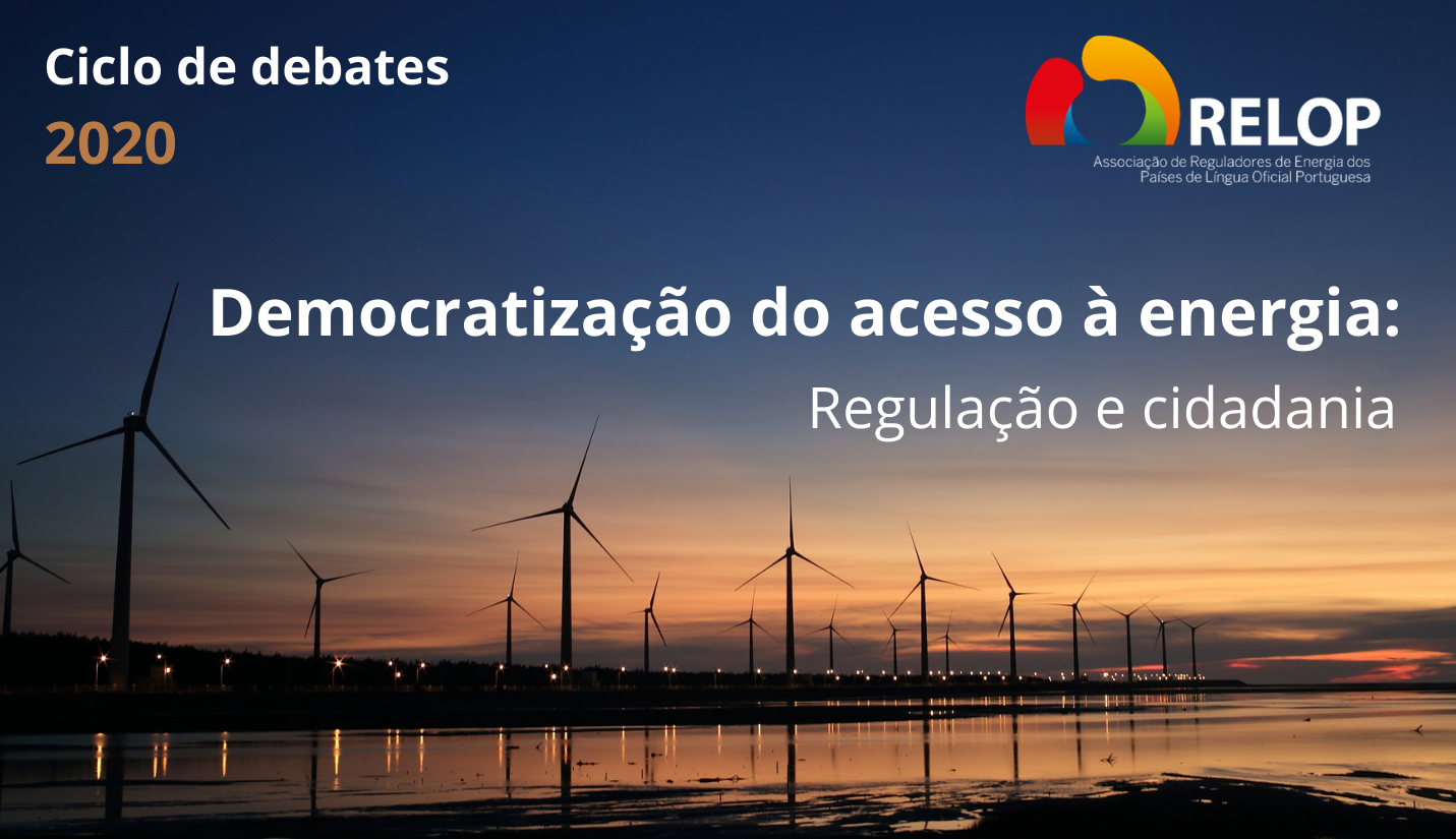 RELOP debate a “Democratização do acesso à energia: Regulação e cidadania”